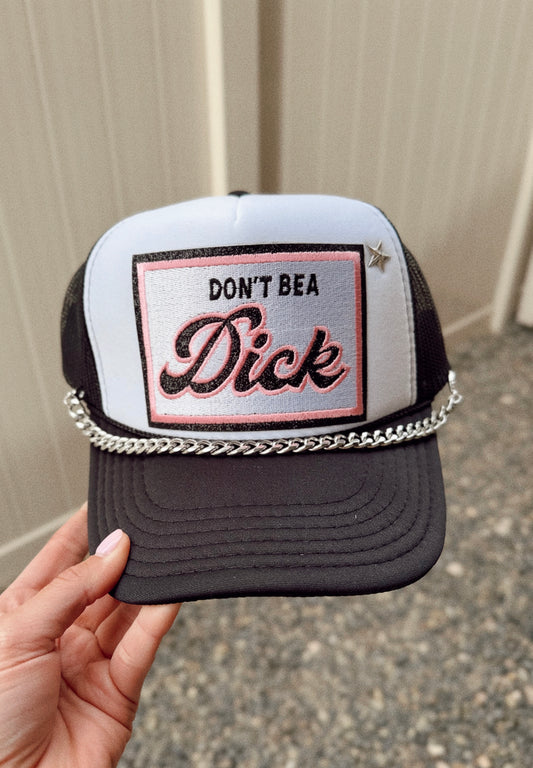 Don’t Be A… Custom Trucker Hat