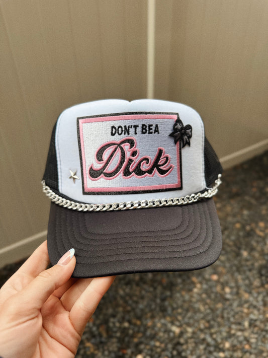 Don’t Be A… Custom Trucker Hat